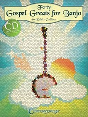 Cover of: Forty Gospel Greats For Banjo Intermediate Level