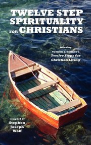 Cover of: Twelve Step Spirituality for Christians