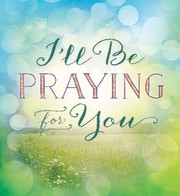 Cover of: Ill Be Praying For You