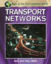 Cover of: Transport Networks
            
                Maps of the Environmental World