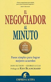 Cover of: El Negociador Al Minuto Pasos Simples Para Lograr Mejores Acuerdos