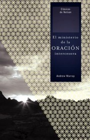 Cover of: El Ministerio De La Oracin Intercesora by 