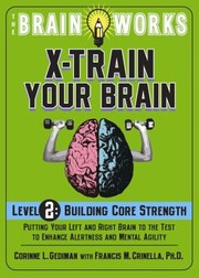 Cover of: The Brain Works XTrain Your Brain Level 2 Building Core Strength
            
                Brain Works