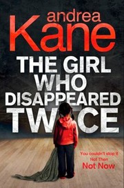 Cover of: The Girl Who Disappeared Twice (Forensic Instincts, #1)