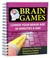 Cover of: Brain Games
            
                Brain Games Publications International