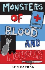 Cover of: Monsters Of Blood And Honour