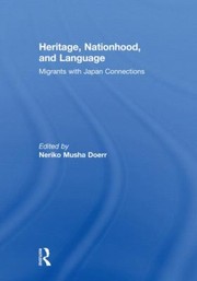 Cover of: Heritage Nationhood And Language Migrants With Connections To Japan