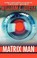 Cover of: The Matrix Man