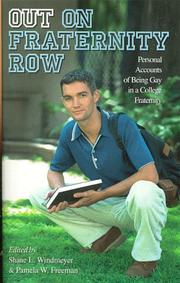 Cover of: Out on fraternity row: personal accounts of being gay in a college fraternity