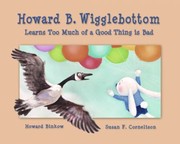 Cover of: Howard B Wigglebottom Learns Too Much Of A Good Thing Is Bad by 