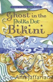 Cover of: Ghost In The Polka Dot Bikini by Sue Ann Jaffarian