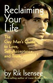 Cover of: Reclaiming your life: the gay man's guide to love, self-acceptance, and trust