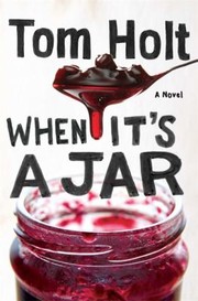 Cover of: When Its A Jar by Tom Holt