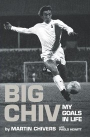 Big Chiv My Autobiography by Martin Chivers