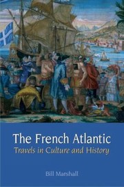 Cover of: The French Atlantic Travels In Culture And History