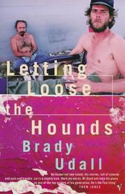 Cover of: Letting Loose The Hounds by Brady Udall, Brady Udall