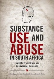 Cover of: Substance Use And Abuse In South Africa Insights From Brain And Behavioural Sciences