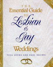 Cover of: The essential guide to lesbian and gay weddings by Tess Ayers, Tess Ayers