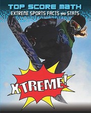 Cover of: Xtreme Extreme Sports Facts And Stats