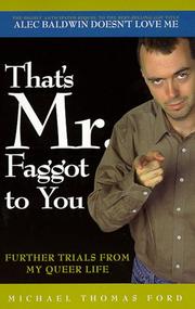 Cover of: That's Mr. Faggot to You: Further Trials from My Queer Life