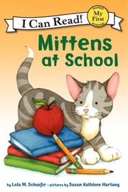 Cover of: Mittens at School                            My First I Can Read Mittens  Level Pre1 Hardback