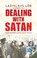 Cover of: Dealing With Satan Rezs Kasztners Daring Rescue Mission A Survivors Tale