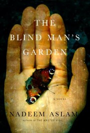 The Blind Mans Garden by Nadeem Aslam