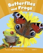 Cover of: Penguin Kids 3 Butterflies and Frogs Reader CLIL by 