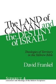 Cover of: The Land of Canaan and the Destiny of Israel