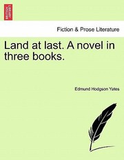 Cover of: Land at Last a Novel in Three Books