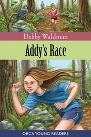 Cover of: Addys Race
            
                Orca Young Readers