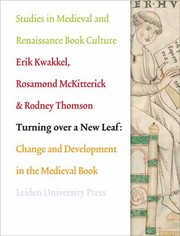Cover of: Turning Over A New Leaf Change And Development In The Medieval Manuscript by 