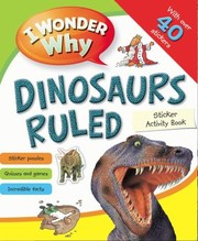 Cover of: I Wonder Why Dinosaurs Ruled Sticker Acitivity Book
            
                I Wonder Why Paperback by Belinda Weber, Kingfisher