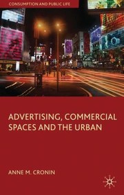Cover of: Advertising Commercial Spaces And The Urban