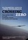 Cover of: Crossing Zero The Afpak War At The Turning Point Of American Empire
