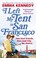 Cover of: I Left My Tent In San Francisco A Tale Of Breathtaking Ineptitude