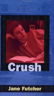 Cover of: Crush (An AlyCat Title) by Jane Futcher