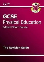 Cover of: Gcse Physical Education Edexcel Short Course Revision Guide