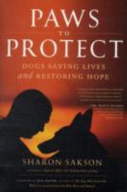 Cover of: Paws To Protect Dogs Saving Lives And Restoring Hope