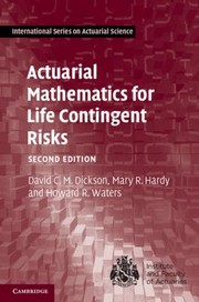 Cover of: Actuarial Mathematics for Life Contingent Risks
            
                International Series on Actuarial Science
