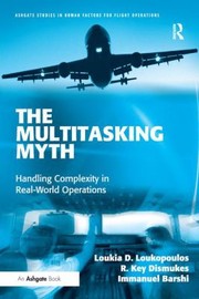 Cover of: The Multitasking Myth Handling Complexity In Realworld Operations by 