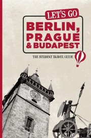 Cover of: Lets Go Berlin Prague Budapest by 