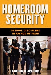 Cover of: Homeroom Security School Discipline In An Age Of Fear