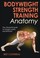 Cover of: Bodyweight Strength Training Anatomy