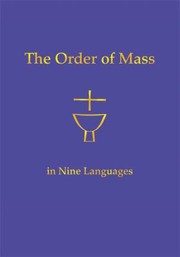 Cover of: The Order Of Mass In Nine Languages English Espaol Franais Italiano Latin Polsku Portugus Tagalog Ting Vit