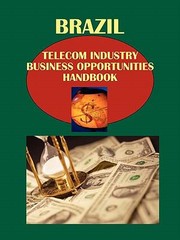 Cover of: Brazil Telecom Industry Business Opportunities Handbook Volume 1 Strategic and Practical Information