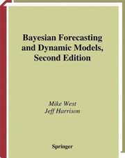 Cover of: Bayesian Forecasting and Dynamic Models
            
                Springer Series in Statistics by Mike West