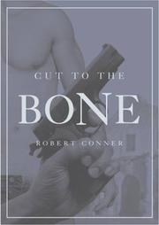 Cover of: Cut to the bone by Robert Conner