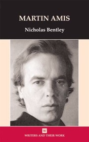 Martin Amis
            
                Writers and Their Work by Nicholas Bentley
