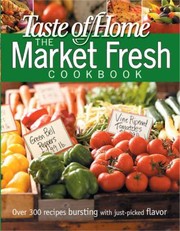 Cover of: The Market Fresh Cookbook
            
                Taste of Home Annual Recipes by 